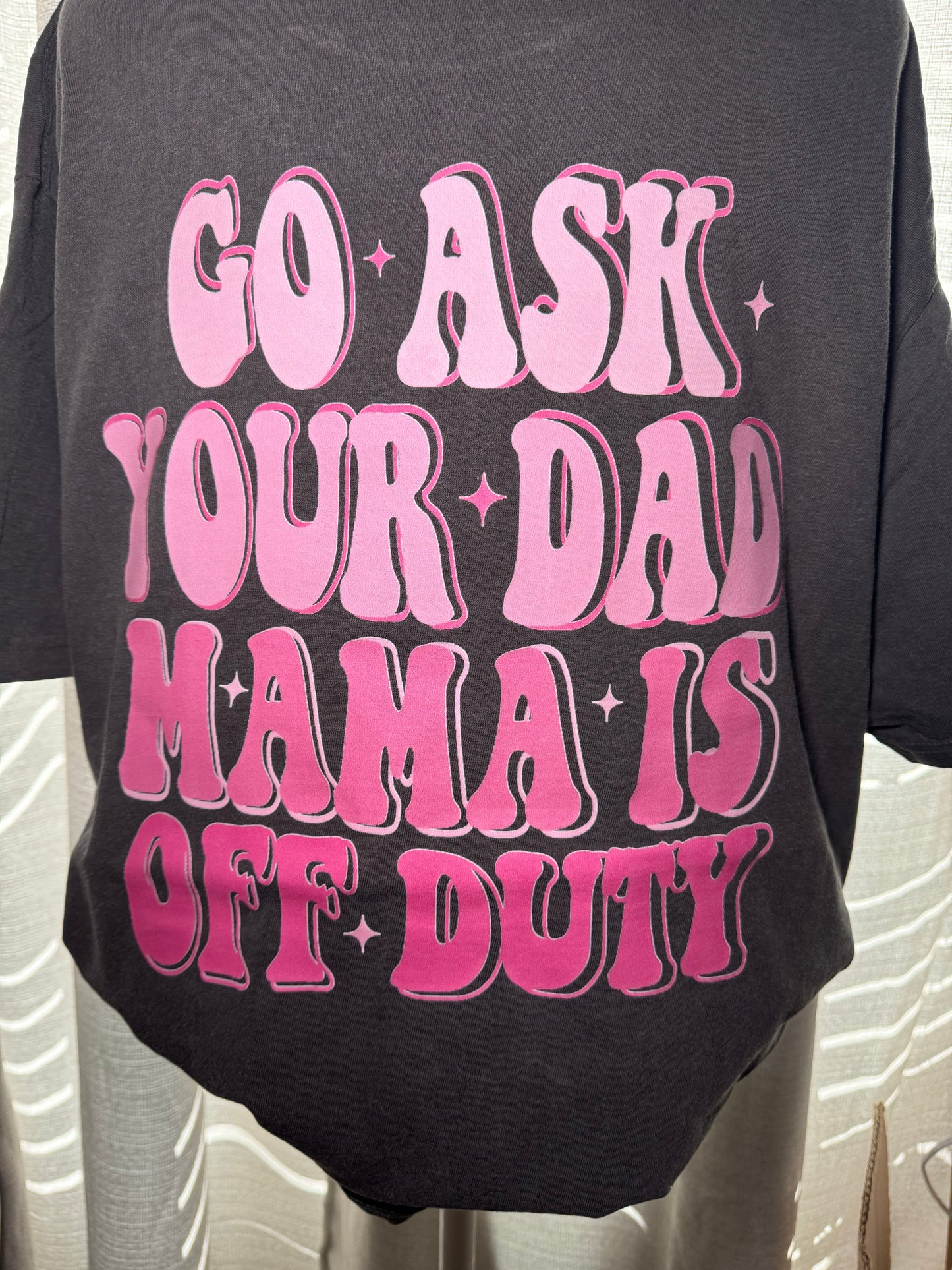 Go Ask Dad Mama Off Duty