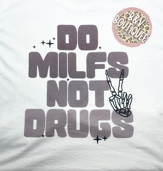 “DO MILFS” CUSTOM TEE