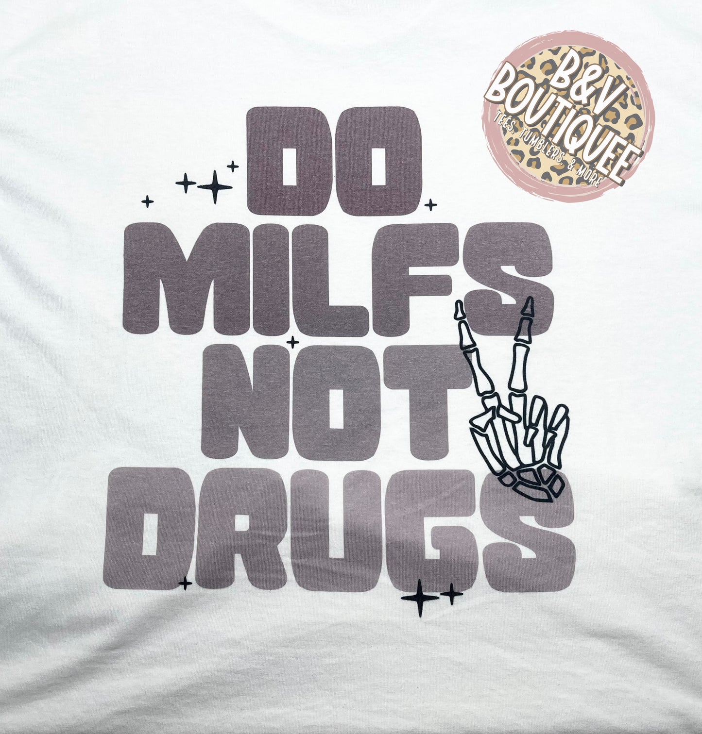 DO MILFS NOT DRUGS TEE